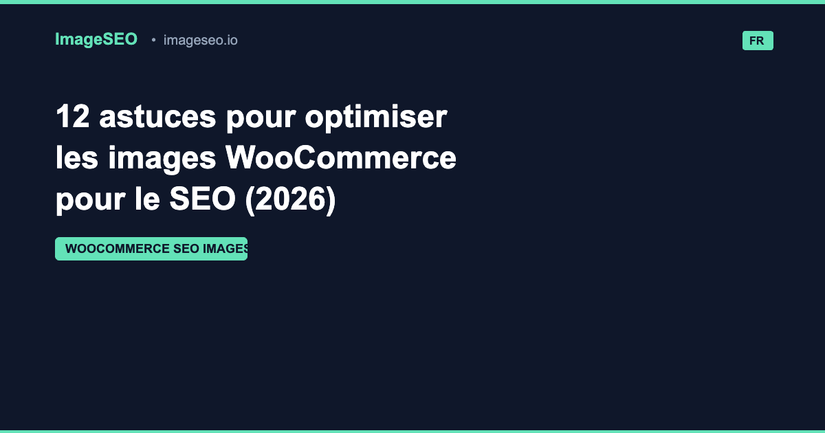 12 astuces pour optimiser les images WooCommerce pour le…